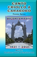 Canto Criollo a Carabobo: Poema Epico 1500638102 Book Cover