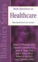 Basic Questions on Healthcare: What Should Good Care Include? 082543081X Book Cover