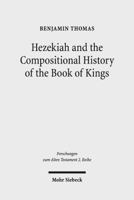 Hezekiah and the Compositional History of the Book of Kings 3161529359 Book Cover