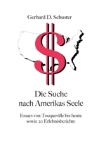 Die Suche nach Amerikas Seele: Essays von Tocqueville bis heute sowie 20 Erlebnisberichte 3740787910 Book Cover