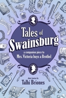 Tales of Swainsburg: a companion piece to Mrs. Victoria buys a Brothel 1997721007 Book Cover