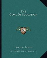 The Goal Of Evolution 1425330630 Book Cover