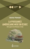 La Puissance américaine mise en échec. De la guerre du Vietnam à l'Irak 2897913665 Book Cover