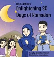 Nour & Fatima's Enlightening 30 Days Of Ramadan 1638218250 Book Cover