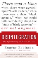 Disintegration: The Splintering of Black America 0767929969 Book Cover