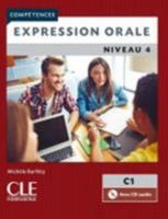 Competences 2eme edition: Expression orale 4 (C1) - Livre + CD 2090381957 Book Cover