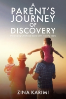 A Parent's Journey of Discovery: Developing Childhood Social Skills in Early Years 1638745587 Book Cover