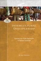 Intercultural Discipleship: Learning from Global Approaches to Spiritual Formation 0801098491 Book Cover