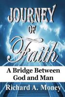 Journey of Faith (Epos Edition): A Bridge Between God and Man 1490411488 Book Cover