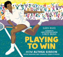 Playing To Win: The Story Of Althea Gibson 0823419266 Book Cover