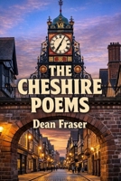 The Cheshire Poems: A Poetic Celebration of the County! 1514317125 Book Cover