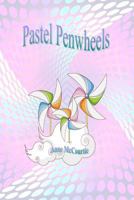 Pastel Penwheels 1500765007 Book Cover