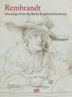 Rembrandt: Drawings from the Berlin Kupferstichkabinett 3775719245 Book Cover