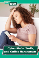 Cyber Mobs, Trolls, and Online Harassment 1502661012 Book Cover