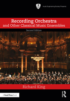 Recording Orchestra and Other Classical Music Ensembles 1003324606 Book Cover