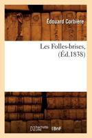 Les Folles-Brises, (A0/00d.1838) 2012694640 Book Cover