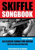 Skiffle Songbook - 50 Classic Songs for Guitar - 2nd Edition 0244967903 Book Cover
