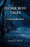 Wolves of the Road (Hedge Row Tales) 1733977406 Book Cover