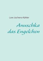 Anuschka, das Engelchen 3837076202 Book Cover