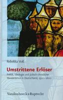 Umstrittene Erloser: Politik, Ideologie Und Judisch-Christlicher Messianismus In Deutschland, 1500-1600 3525569009 Book Cover