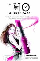 The 10 Minute Face, Your Guide to Chemical Free Beauty, Great Skin and Savvy Minerals Makeup by Young Living 1732259801 Book Cover