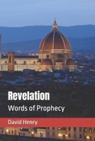 Revelation: Words of Prophecy 1508909997 Book Cover