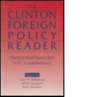 The Clinton Foreign Policy Reader: Presidential Speeches With Commentary 0765605848 Book Cover