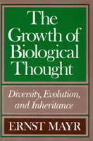 The Growth of Biological Thought: Diversity, Evolution, and Inheritance 0674364465 Book Cover