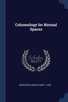 Cohomology for normal spaces 1376969823 Book Cover