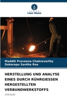 HERSTELLUNG UND ANALYSE EINES DURCH RÜHRGIESSEN HERGESTELLTEN VERBUNDWERKSTOFFS: STIR GUSS 6205878755 Book Cover