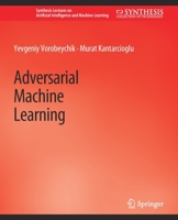 Adversarial Machine Learning 3031004523 Book Cover