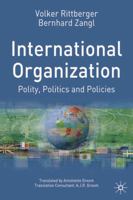 International Organization: Polity, Politics and Policies 0230291880 Book Cover