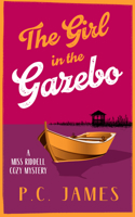 The Girl in the Gazebo (Miss Riddell's Cozy Mystery) 1036707652 Book Cover