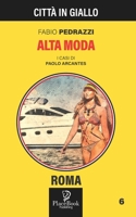 ALTA MODA (Città in Giallo) B09C13P9M6 Book Cover