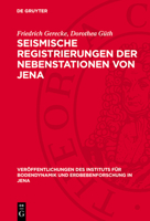 Seismische Registrierungen Der Nebenstationen Von Jena: Potsdam, Halle, Plauen Und Sonneberg 1960 3112756800 Book Cover