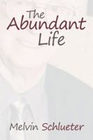 The Abundant Life 1493177451 Book Cover