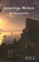 Jenseitige Welten: Berührungspunkte 3981691881 Book Cover