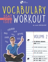 Vocabulary Workout for the SSAT/ISEE: Volume 2 0998484172 Book Cover