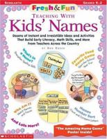 Fresh & Fun: Teaching With Kids' Names (Grades K-2) 0439062675 Book Cover