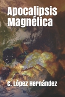 Apocalipsis Magnética B085HQVGGH Book Cover