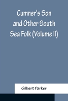 Cumner's Son and Other South Sea Folk (Volume II) 9356151784 Book Cover