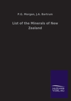 List of the Minerals of New Zealand (Classic Reprint) 3846046833 Book Cover