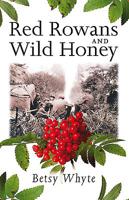 Red Rowans and Wild Honey 1841580708 Book Cover