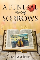 A Funeral For My Sorrows B09K1TTHMY Book Cover