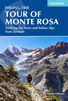 Hiking the Tour of Monte Rosa : Trekking the Swiss and Italian Alps from Zermatt 1786312662 Book Cover