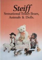 Steiff Sensational Teddy Bears, Animals & Dolls 0875883567 Book Cover