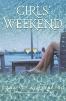 Girls' Weekend 1611882893 Book Cover
