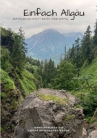 Einfach Allgäu: Gipfelblick statt Blick vom Gipfel (German Edition) 3695185082 Book Cover
