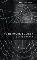 The Network Society (Key Concepts) 0745626688 Book Cover