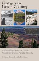 Geology of the Lassen Country 1941624073 Book Cover